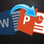 روش تبدیل اسناد ورد به پاورپوینت