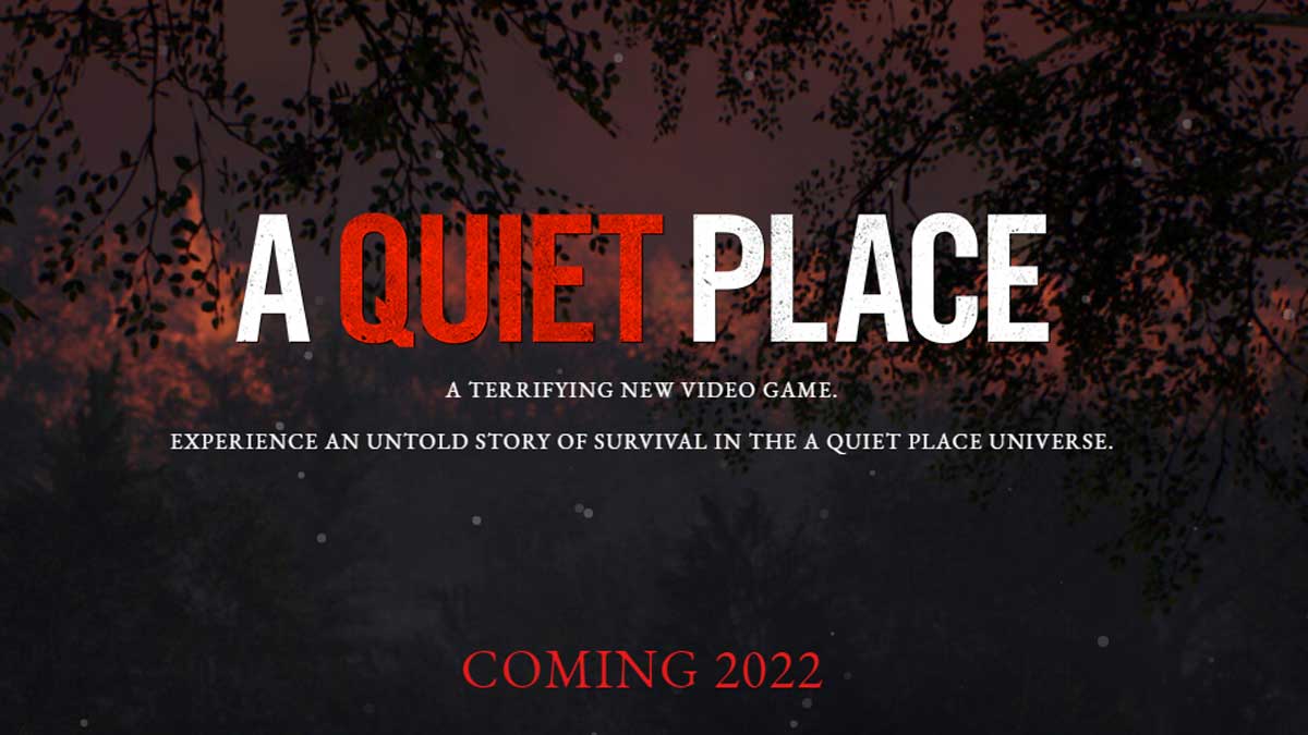بازی ترسناک A Quiet Place در سال 2022 عرضه می‌شود