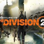 تأخیر زمان عرضه محتواها برای بازی The Division 2