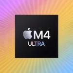 M4 Ultra؛ غول جدید دنیای تراشه‌ها