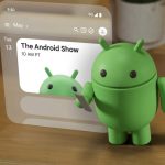 نمایش اندروید پرده‌برداری می‌کند: اولین نگاه به آینده سیستمعامل گوگل در ویژه‌برنامه I/O